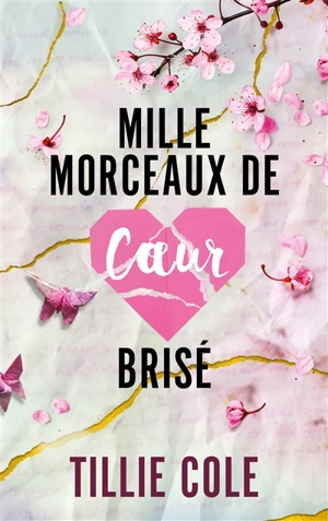 Mille morceaux de coeur brisé - Tillie Cole