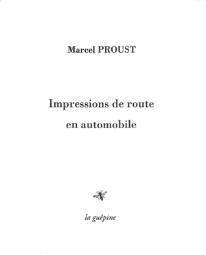 Impressions de route en automobile - Marcel Proust