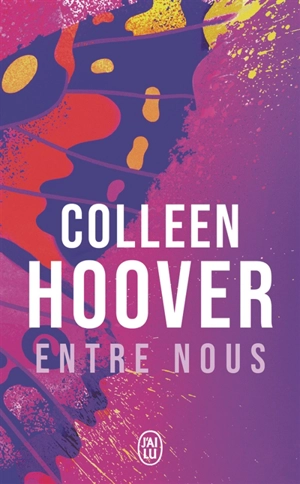 Slammed. Vol. 3. Entre nous - Colleen Hoover