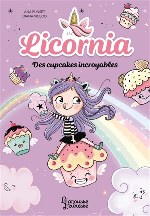 Licornia. Vol. 4. Des cupcakes incroyables - Ana Punset