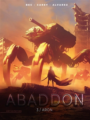 Abaddon. Vol. 3. Arôn - Christophe Bec