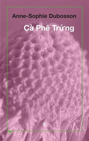 Cà Phê Trung - Anne-Sophie Dubosson