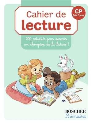 Cahier de lecture Boscher : 200 activités pour devenir un champion de la lecture ! : CP, dès 5 ans - Gérard Sansey