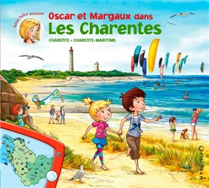 Les voyages d'Oscar et Margaux. Vol. 20. Oscar et Margaux dans les Charentes : Charente, Charente-Maritime