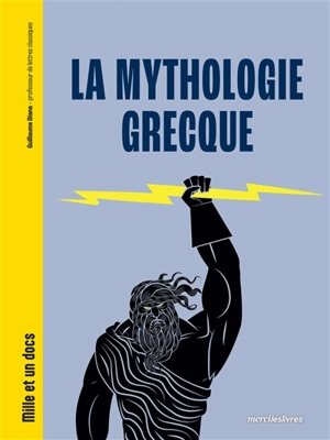 La mythologie grecque - Guillaume Diana