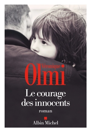 Le courage des innocents - Véronique Olmi