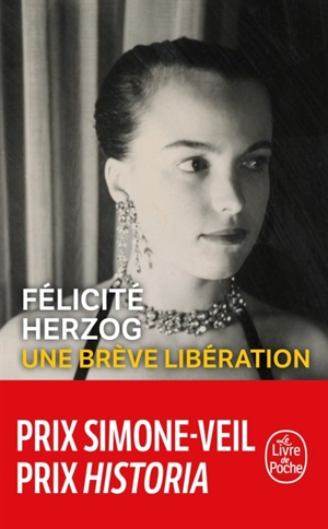 Une brève libération - Félicité Herzog