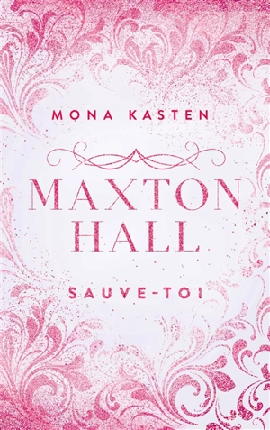 Maxton Hall. Vol. 2. Sauve-toi ! - Mona Kasten