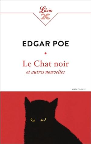 Le chat noir : et autres nouvelles : anthologie - Edgar Allan Poe