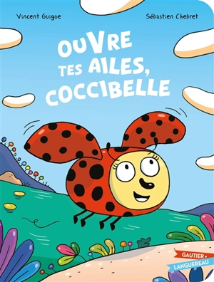 Ouvre tes ailes, Coccibelle - Vincent Guigue