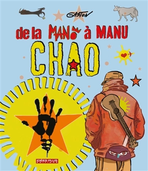 De la Mano à Manu Chao - Alain Gaston Rémy