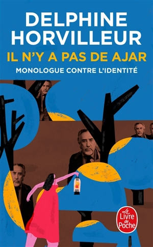 Il n'y a pas de Ajar : monologue contre l'identité - Delphine Horvilleur