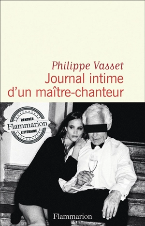 Journal intime d'un maître-chanteur - Philippe Vasset