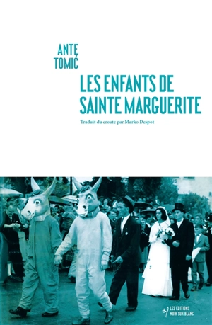 Les enfants de sainte Marguerite - Ante Tomic