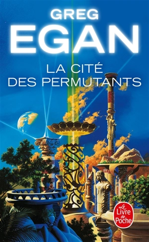 La cité des permutants - Greg Egan