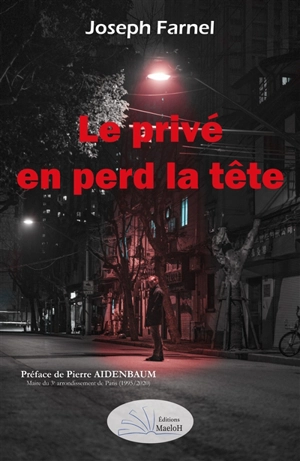 Le privé en perd la tête - Joseph Farnel