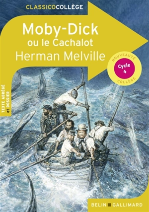 Moby Dick ou Le cachalot : cycle 4 - Herman Melville