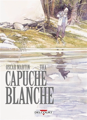 Capuche blanche - Oscar Martin
