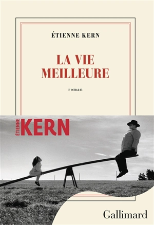 La vie meilleure - Etienne Kern