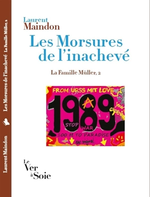 La famille Müller. Vol. 2. Les morsures de l'inachevé - Laurent Maindon