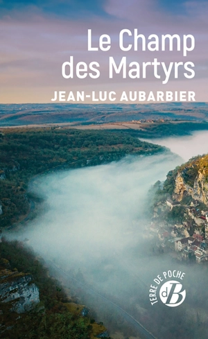 Le champ des martyrs - Jean-Luc Aubarbier