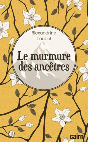 Le murmure des ancêtres - Alexandrine Loubet