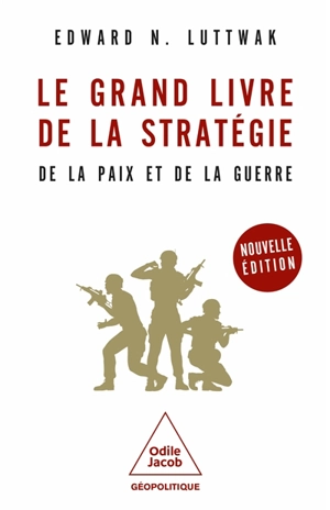 Le grand livre de la stratégie : de la paix et de la guerre - Edward Luttwak