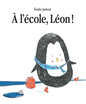 A l'école, Léon ! - Emile Jadoul