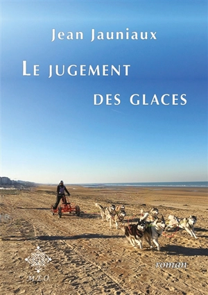 Le jugement des glaces - Jean Jauniaux