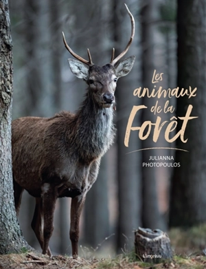 Les animaux de la forêt - Julianna Photopoulos