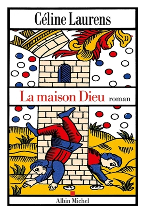 La maison Dieu - Céline Laurens