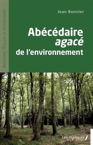 Abécédaire agacé de l'environnement - Jean Bonnier