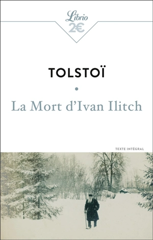 La mort d'Ivan Ilitch : texte intégral - Léon Tolstoï