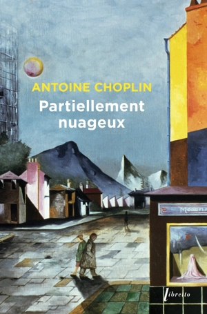 Partiellement nuageux - Antoine Choplin