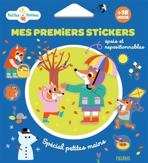 Mes premiers stickers épais et repositionnables, spécial petites mains : au fil des saisons - Emilie Lapeyre