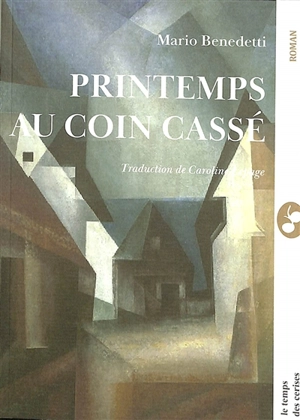 Le printemps au coin cassé. Primavera con una esquina rota - Mario Benedetti