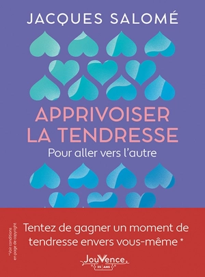 Apprivoiser la tendresse : pour aller vers l'autre - Jacques Salomé