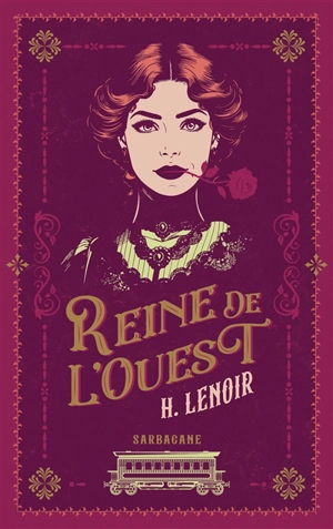 Reine de l'Ouest : un western dont vous êtes l'héroïne - H. Lenoir