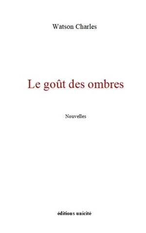 Le goût des ombres - Watson Charles