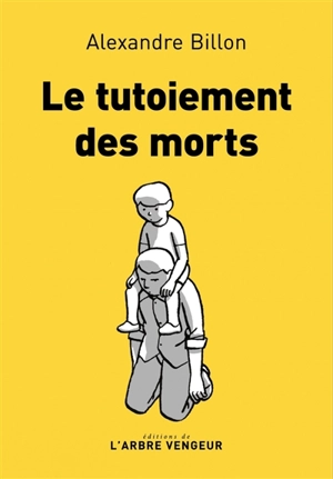 Le tutoiement des morts - Alexandre Billon