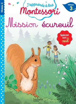 Mission écureuil : niveau 3 : spécial son oeil - Charlotte Leroy-Jouenne