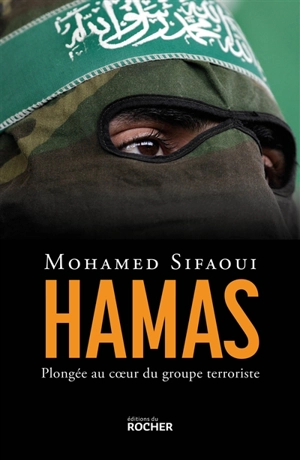 Hamas : plongée au coeur du groupe terroriste - Mohamed Sifaoui