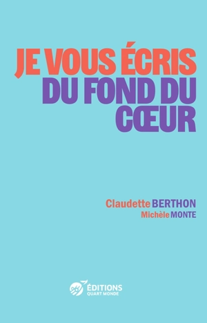 Je vous écris du fond du coeur - Colette Berthon