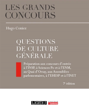 Questions de culture générale : préparation aux concours d'entrée à l'INSP, à Sciences Po et à l'ENM, au Quai d'Orsay, aux Assemblées parlementaires, à l'EHESP et à l'INET - Hugo Coniez