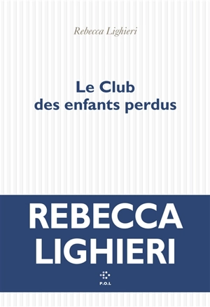 Le club des enfants perdus - Rebecca Lighieri