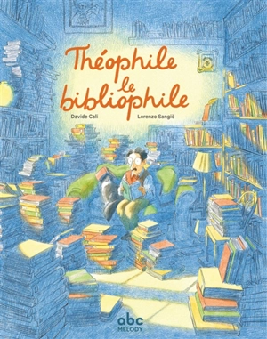 Théophile le bibliophile - Davide Cali