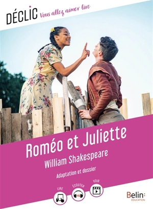 Roméo et Juliette : adaptation et dossier - William Shakespeare