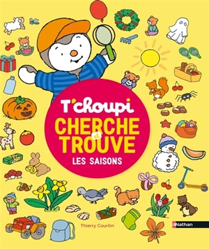 T'choupi : cherche et trouve les saisons - Thierry Courtin