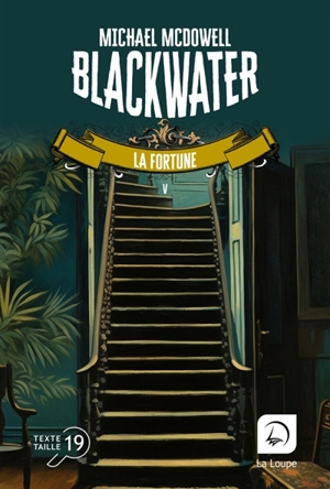 Blackwater : l'épique saga de la famille Caskey. Vol. 5. La fortune - Michael McDowell