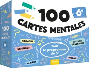 100 cartes mentales : tout le programme de 6e - Au coeur de ma classe